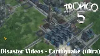 Tropico 5 Disaster Videos - Earthquake (ultra)