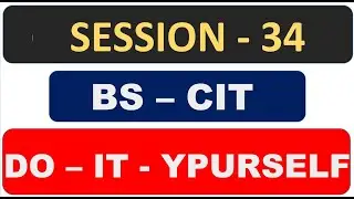KYP CIT  SESSION 34 DO IT YOURSELF