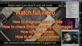 Redmi note 6 pro dead & auto edl mode fixed by changing cpu emmc