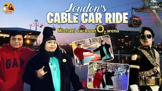 London's Cable Car Ride | Michael Jackson O2 Arena | Day - 7 | Harathi Ganesh