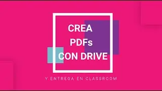 Crea documentos PDF multipágina desde tu celular y entrega tu tarea en Classroom