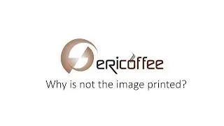 Why is not the image printed? | Ericoffee Manuals