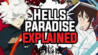 Everything You Need To Know About Hell’s Paradise! Jigokuraku (Hell's Paradise) Explained