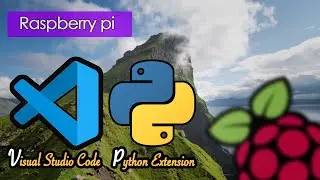 How to Install Visual Studio Code and Python Extension on Raspberry Pi 32/64 bit