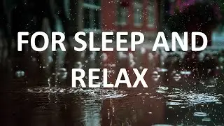 Rain for deep sleep and meditation / Special atmosphere for therapy