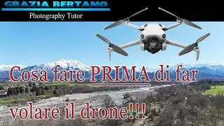 Cosa fare PRIMA di far volare il drone!