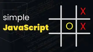 Create Your Own Tic-Tac-Toe Game With JavaScript - Super Simple & Fun!