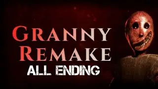 Granny Remake ❌ All Endings 😱