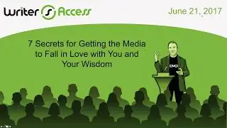 Secrets for Getting the Media to Fall in Love with You and Your Wisdom