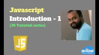 Javascript Introduction (Javascript Tutorial Series - 1)