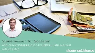 Wie funktioniert die Steuererklärung für Soldaten?