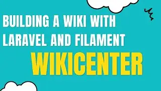 [Ep. 3] Building a Wiki Software with Laravel and Filament