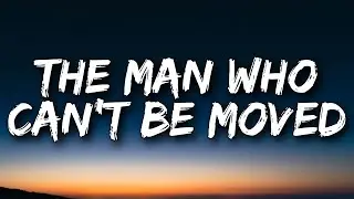 The Script - The Man Who Can’t Be Moved (Lyrics)
