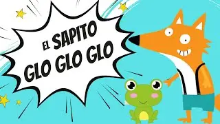 El sapito Glo Glo Glo . Texto del CLE del primer año escolar