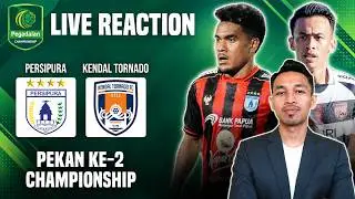 LIVE REACTION: PERSIPURA vs KENDAL TORNADO - PEKAN KE-2 CHAMPIONSHIP 2026/27