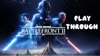 BATTLE FRONT II play through (starwars)