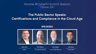 Acronis #CyberFit Summit  -The Public Sector Speaks: Certifications and Compliance in the Cloud