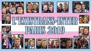 L’EXISTRANS-INTER PARIS 2019 // Transgenre français// Vlog // Crazyden !
