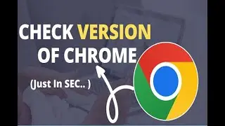 how to check google chrome version