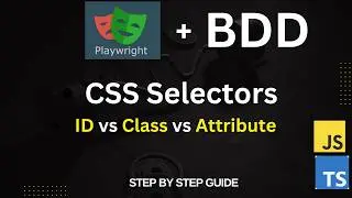 Learn CSS Selectors for Playwright | ID, Class, Attribute, Parent Child | For absolute beginners