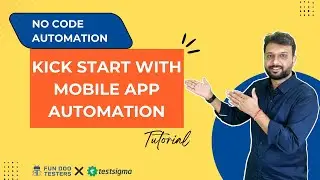 #14- Testsigma Tutorial - How to Automate Mobile Application with 