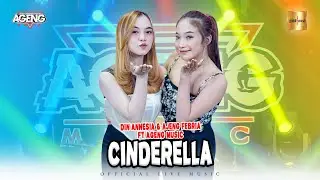 Din Annesia & Ajeng Febria ft Ageng Music - Cinderella (Official Live Music)