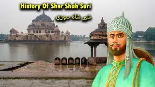 Sher Shah Suri | Founder of the Suri Empire Who Developed Grand Trunk (G.T) Road
