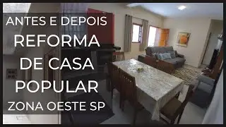 REFORMA DE CASA POPULAR NA ZONA OESTE DE SÃO PAULO - ANTES E DEPOIS