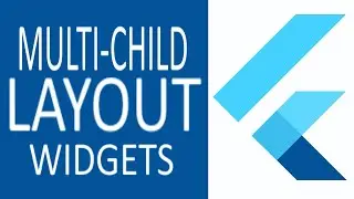 Flutter Layout 02 : Multi-Child Layout Widgets