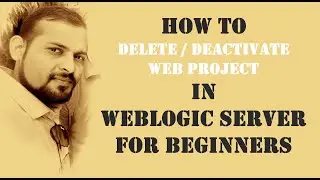 6. How to stopping and deleting WAR from weblogic server|Undeploying Applications in weblogic server