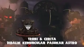 TEORI & CERITA DIBALIK KEMUNCULAN PASUKAN ASTRO