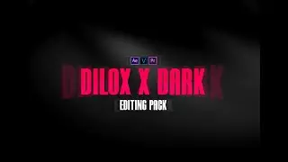 Dilox X Dark Editing Pack (How To edit Like Numby,LMGK,Yarn,Tmotty,Penguin)AE,Premiere,Vegas