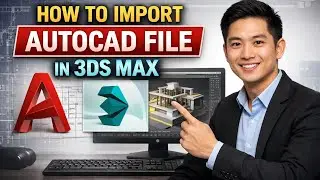 How to IMPORT AUTOCAD FILE in 3ds Max (Step by Step)