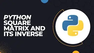 How to check singularity of a square matrix and calculate its inverse in python idle.