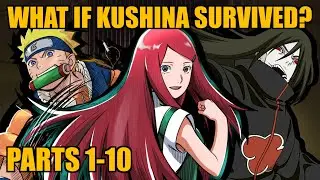 What If Kushina Survived The Nine Tails Attack? Parts 1-10 “Dancing Leaf, Parted Clouds”
