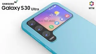 Samsung Galaxy S30 Ultra Launch Date, Trailer, Camera, Release Date, Specs, Features, Specs, Concept