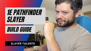 1E Pathfinder Slayer - Slayer Talents
