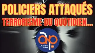 🚨 Attaque contre des policiers à Paris : insécurité et terrorisme du quotidien