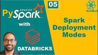 05 | Spark Deployment Modes Explained | Local, Client & Cluster