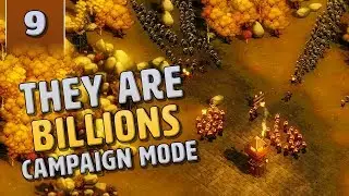 They Are Billions Campaign Mode - Infected Swarm and Tactical Mission - Part 9