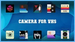 Must have 10 Camera For Vhs Android Apps