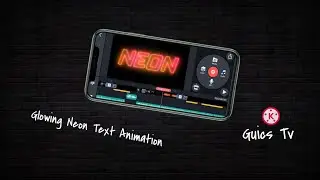 Glowing Neon Text Animation In KineMaster