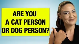 ARE YOU A CAT PERSON OR A DOG PERSON