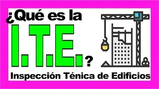 Que es la ITE 🔥 Inspección Técnica de Edificios