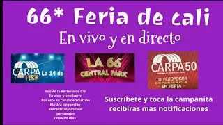 66 feria de cali en vivo y en directo