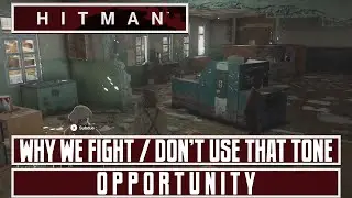 HITMAN 2016 - Why We Fight / Don't Use That Tone - Marrakesh