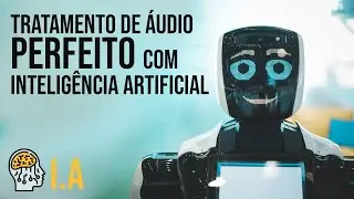 Tratamento de Áudio Perfeito com INTELIGÊNCIA ARTIFICIAL