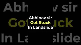 Abhinav Sir Got Stuck in Landslide😱 #landslide #landslideupdate