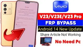 VIVO V23 / V23e / V23 Pro Frp Bypass Android 14 Without Pc | All VIVO Android 14 Google/Frp Bypass 