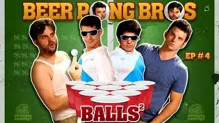 BEER PONG BROS: Balls Squared - College Cooking Network